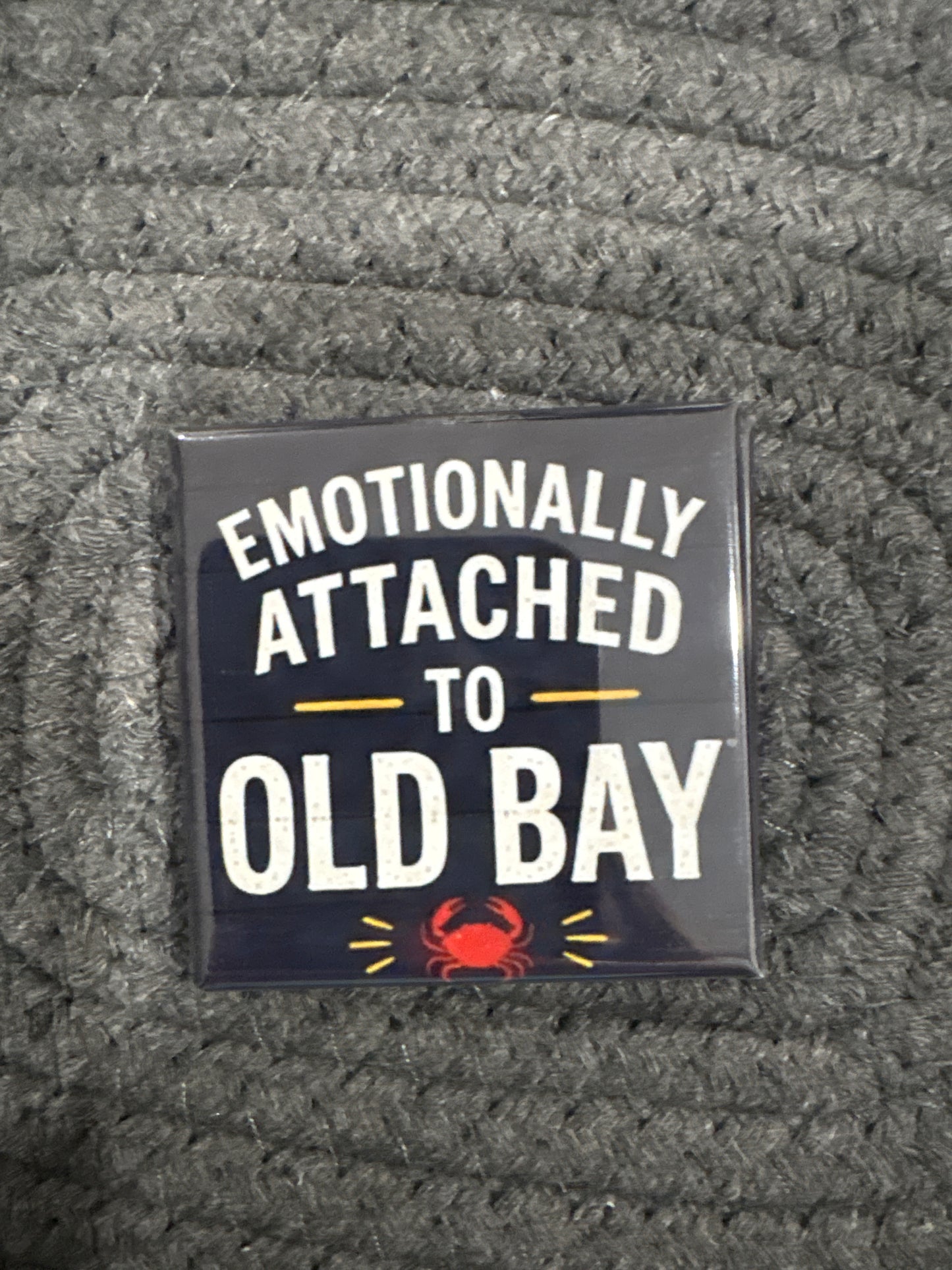 Emotional Attached to Old Bay 2x2 Magnet