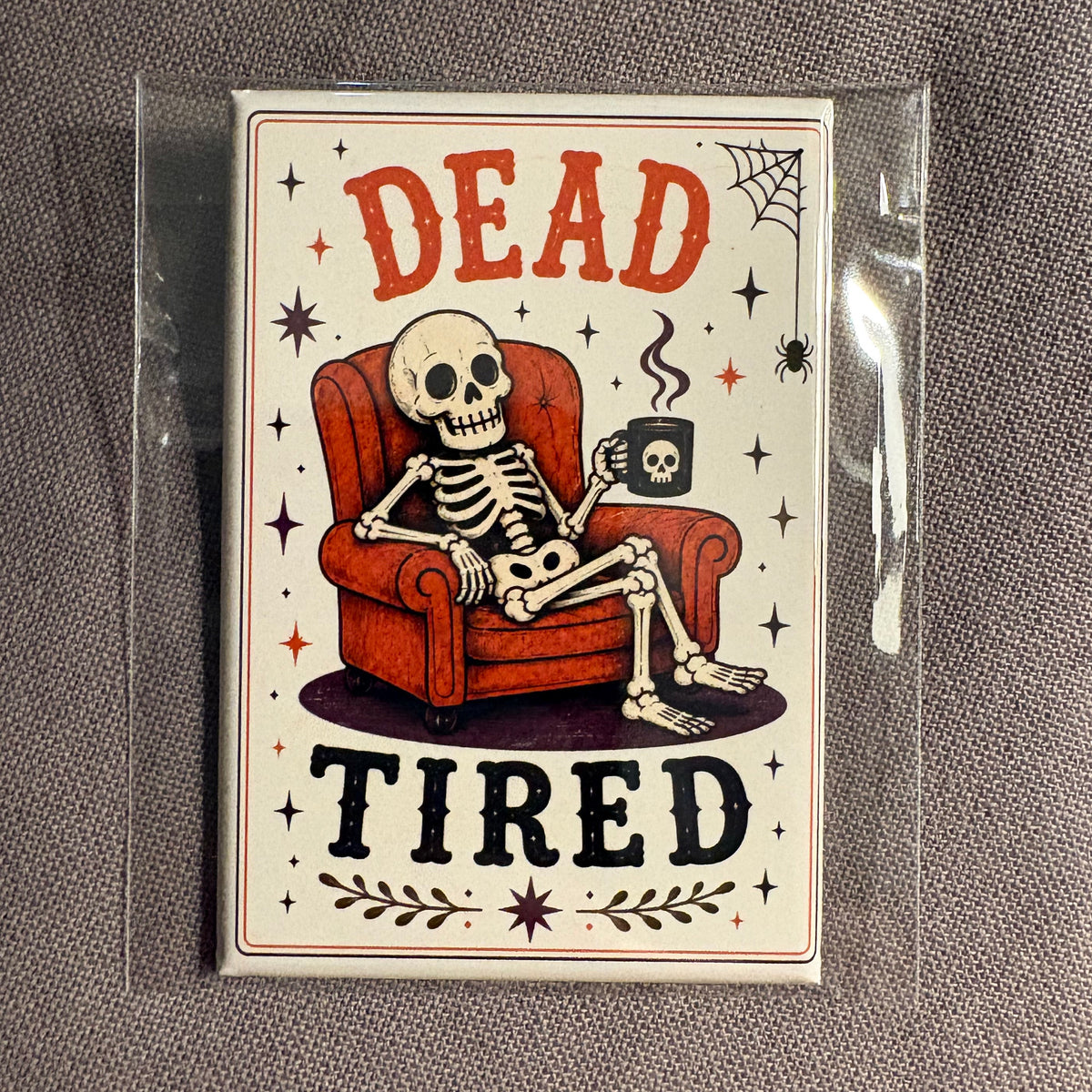 Dead Tired - 2”x3” Magnet