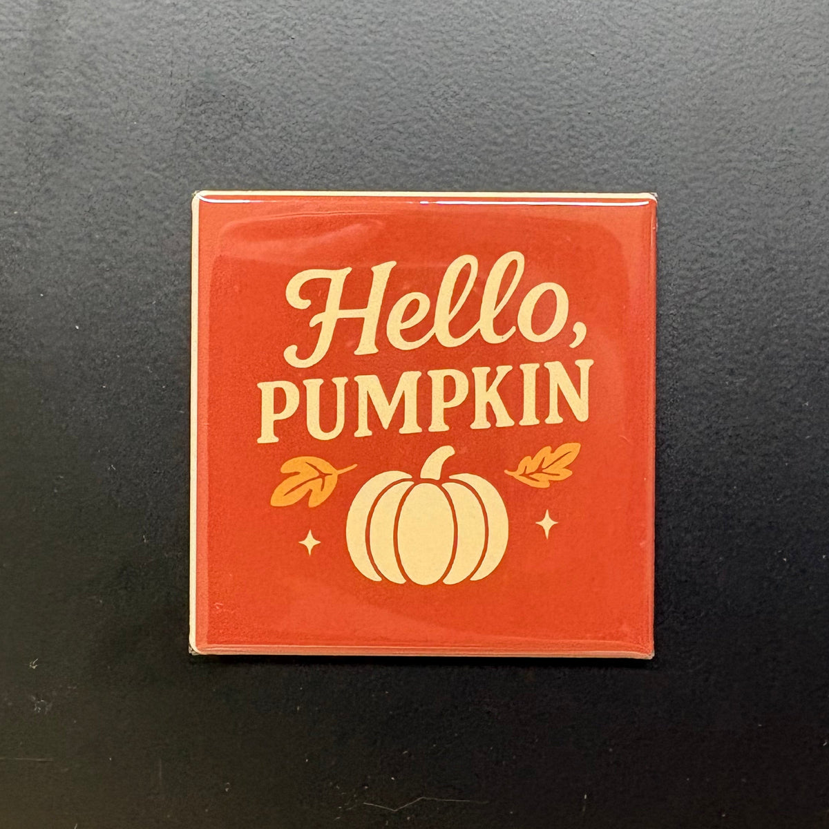 Hello Pumpkin - 2”x2” Magnet