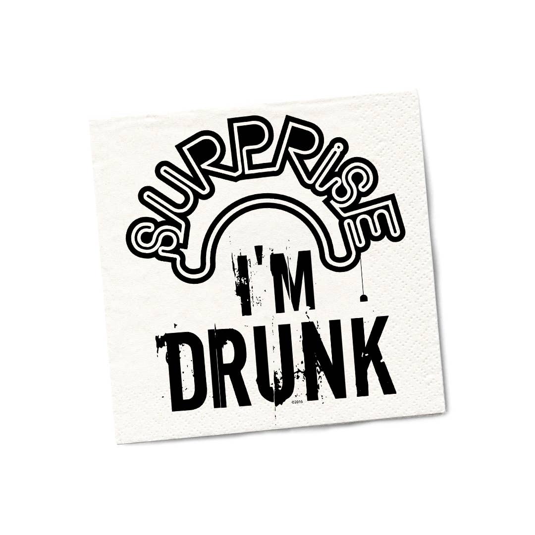 Surprise I'm Drunk  | Funny Napkins