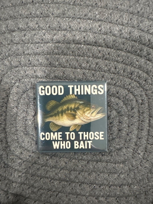 Those Who Bait 2x2 Magnet