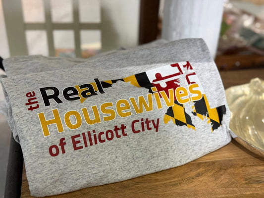 Real Housewives of Ellicott City Tee