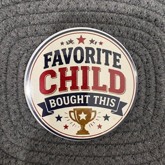 Favorite Child - 3.5” Coaster
