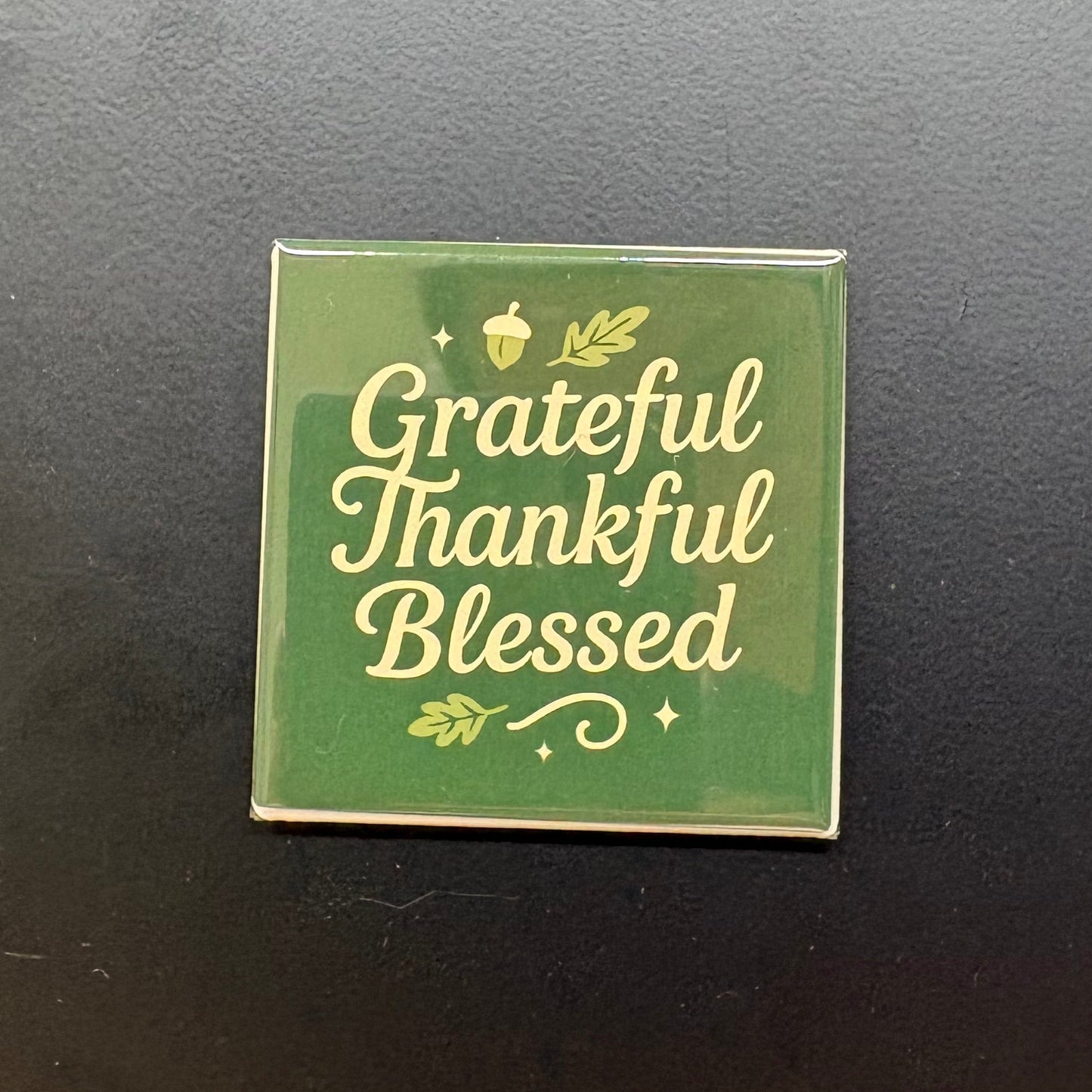 Grateful Thankful Blessed - 2”x2” Magnet