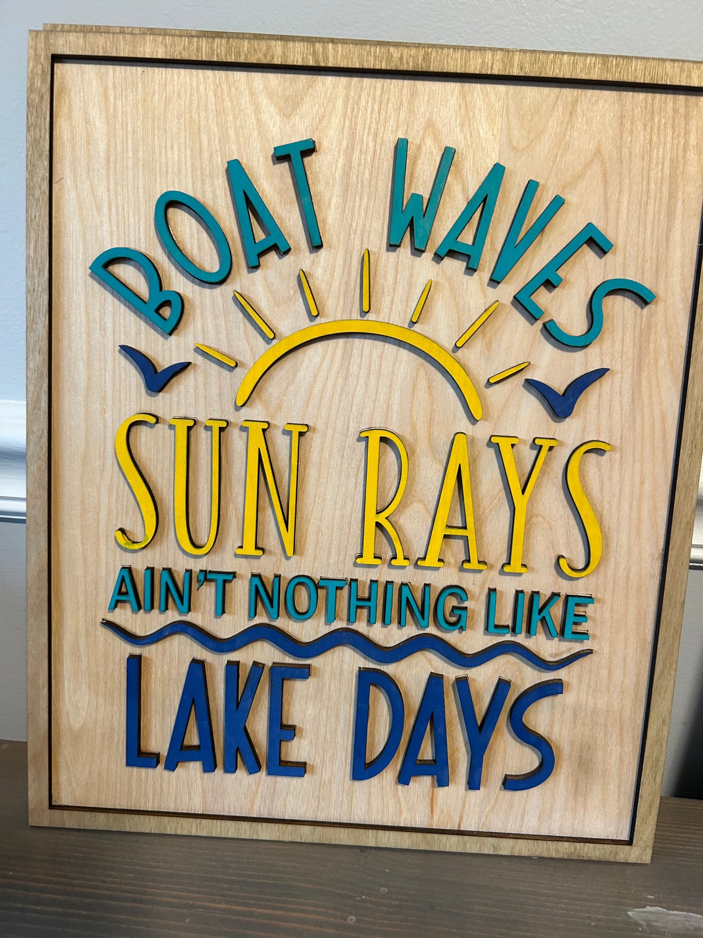 Boat Waves Sun Rays & Lake Days sign