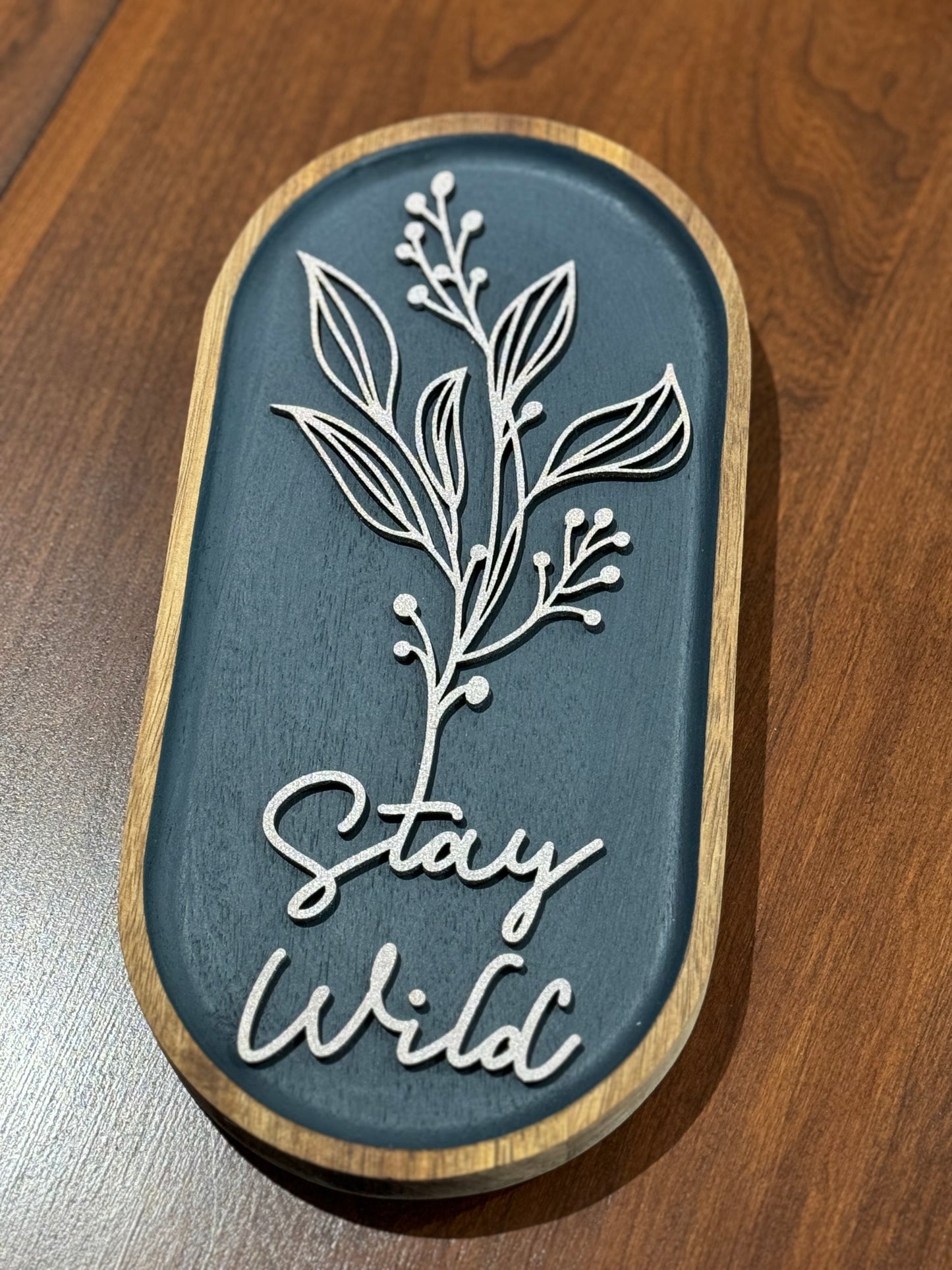 Stay Wild Sign