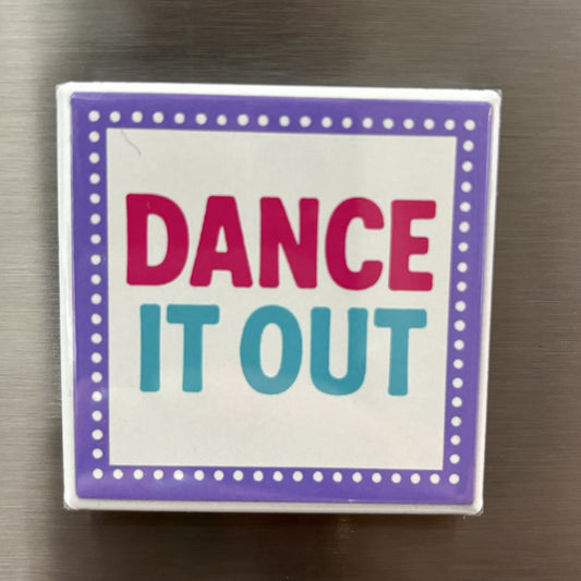 Dance It Out - Magnet