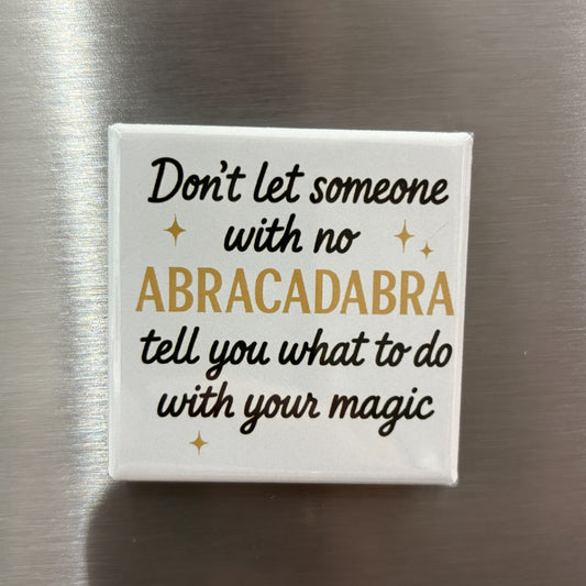 Abracadabra - Magnet