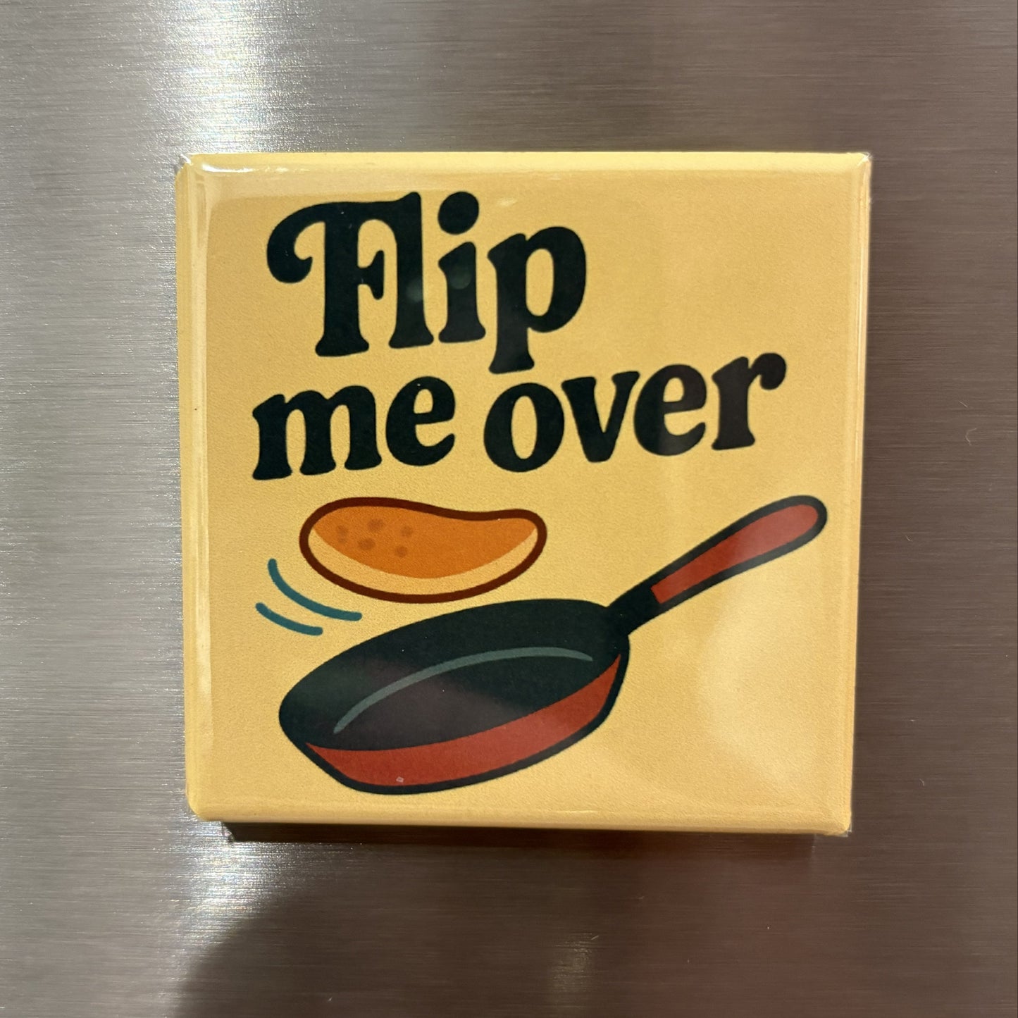 Flip Me Over - Magnet