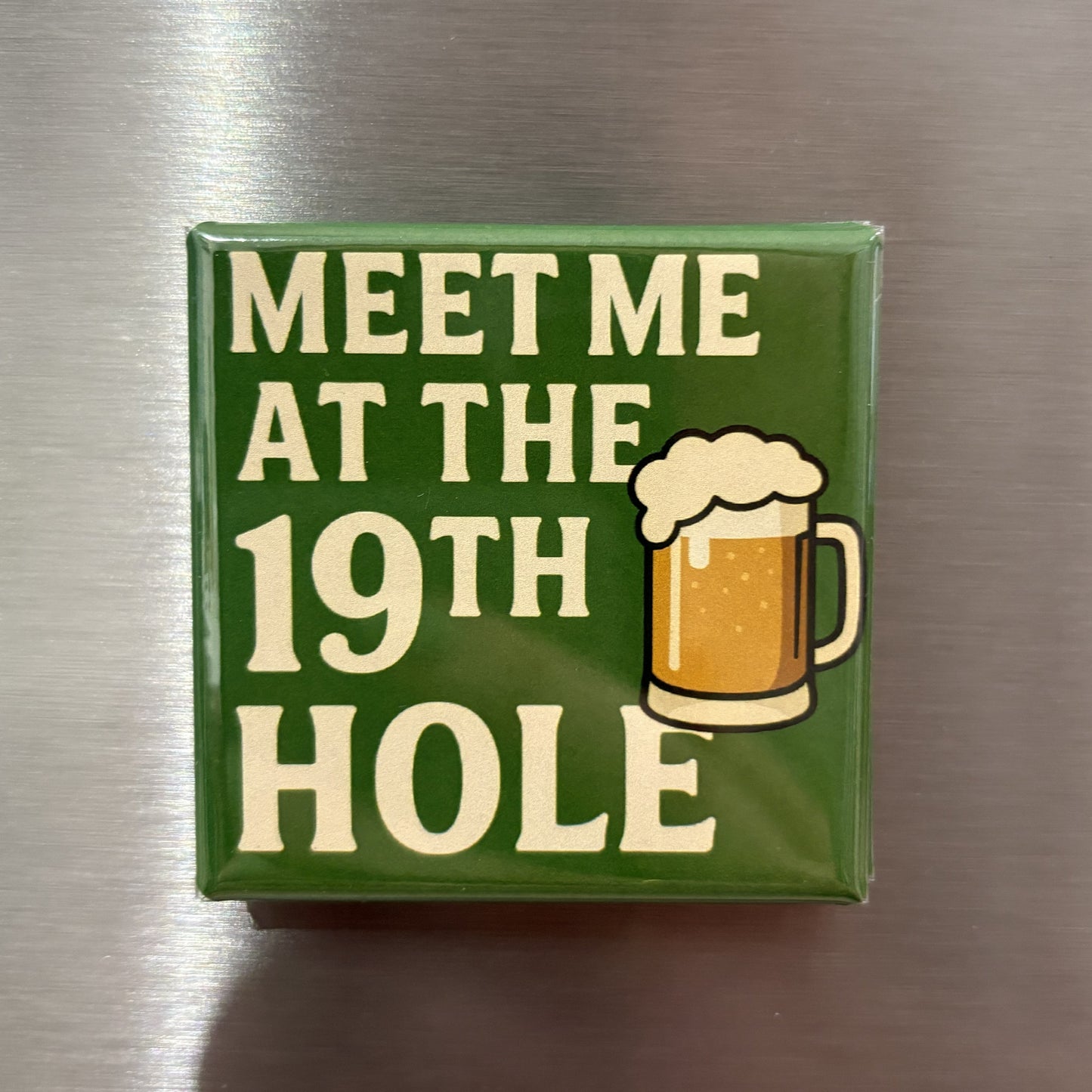 Meet Me At The 19th Hole - Magnet
