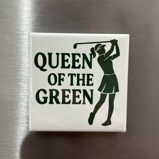 Queen Of The Green - Magnet