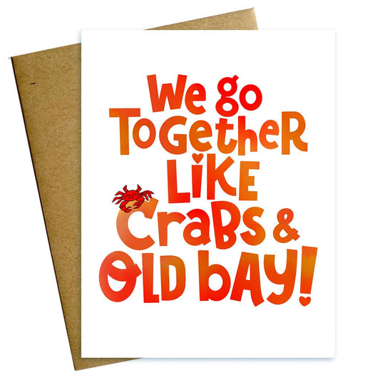 We Go Together Like  Crabs and Old Bay Valentine Love Card